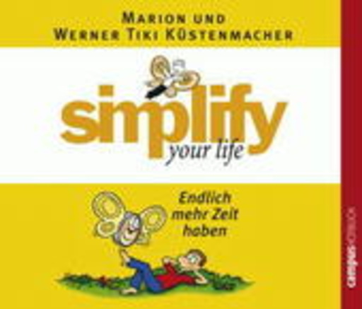 Nick Benjamin/Susanne Grawe – Simplify Your Life - Endlich mehr Zeit haben