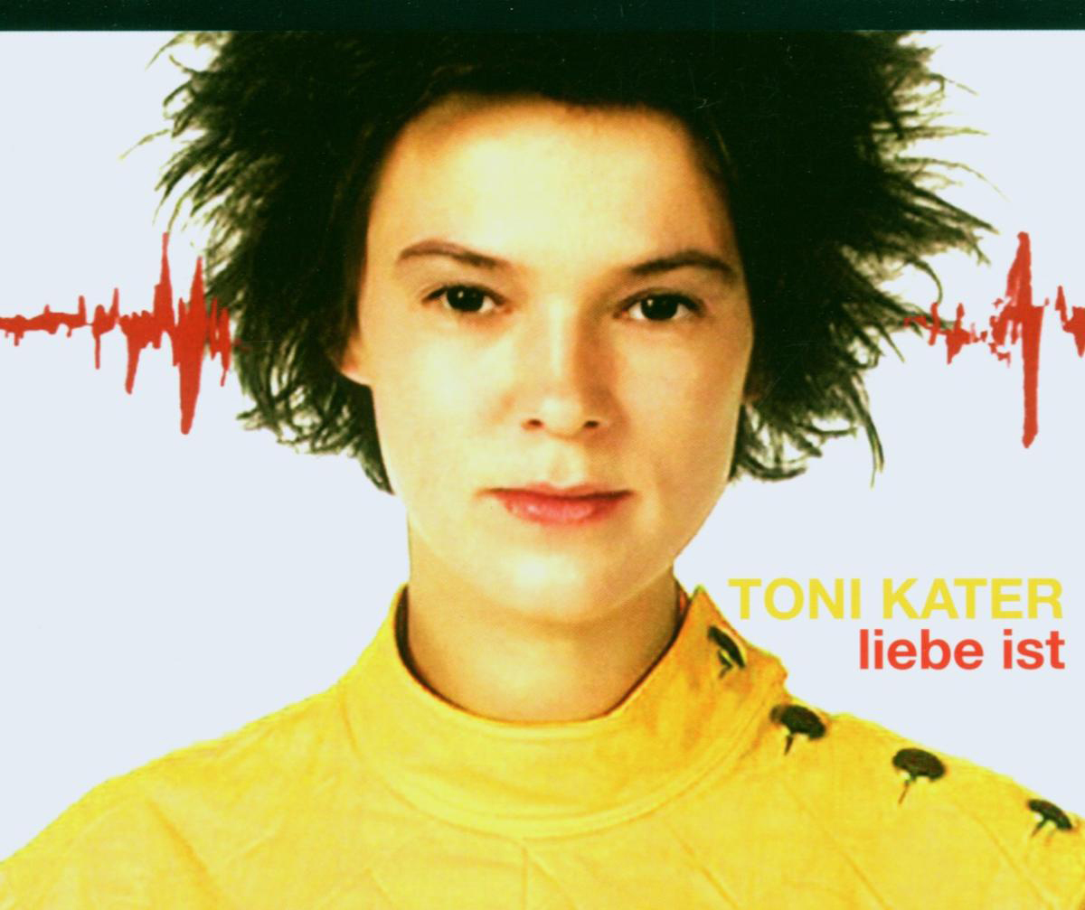 Toni Kater – Liebe ist