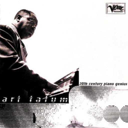 Art Tatum – 20th Century Piano Genius