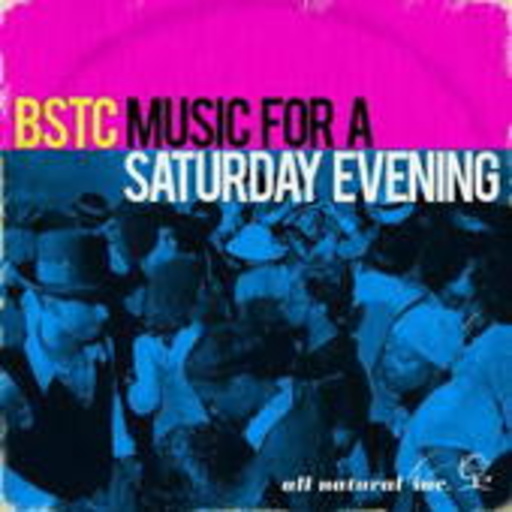 BSTC – Music For A Saturday Evening