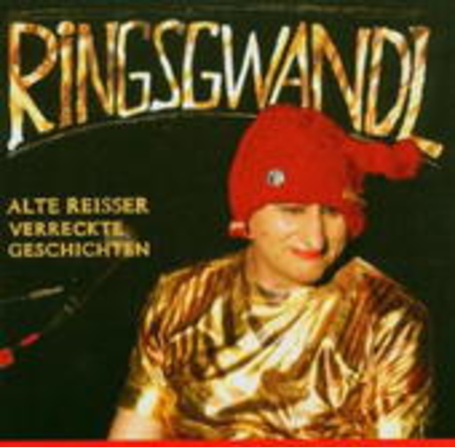 Georg Ringsgwandl – Alte Reisser - Verreckte Geschichten