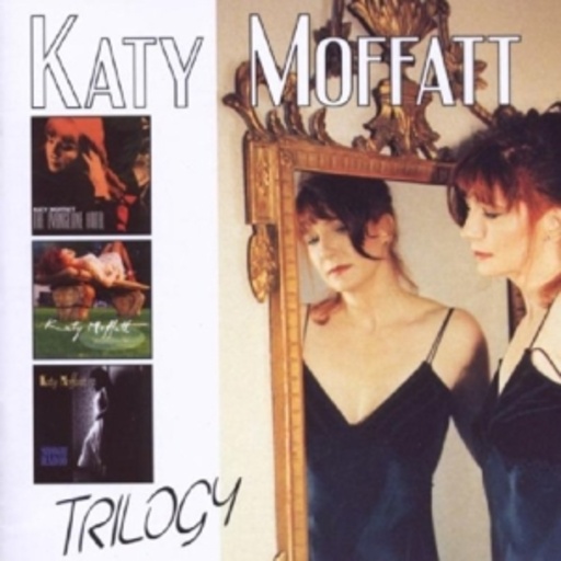 Katy Moffatt – Trilogy