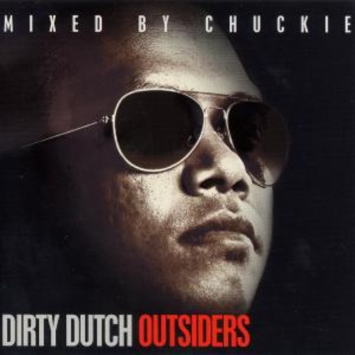 Dirty Dutch Outsiders (Mixed By Chuckie)