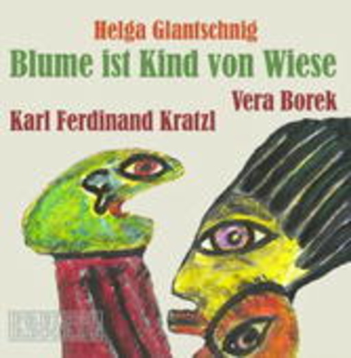 Vera Borek/Karl F. Kratzl – Blume ist Wiese von Kind