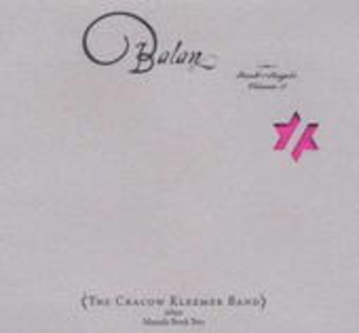 Cracow Klezmer Band – Balan: Book Of Angels Vol. 5