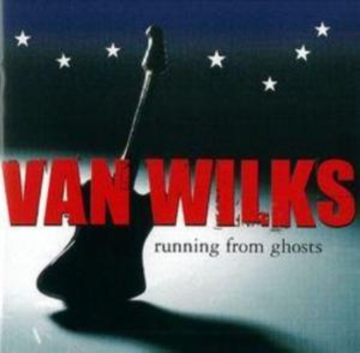 Van Wilks – Running From Ghosts