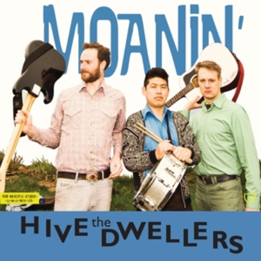 The Hive Dwellers – Moanin'