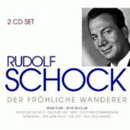 Rudolf Schock – Der fröhliche Wanderer - Filme & Erfolge