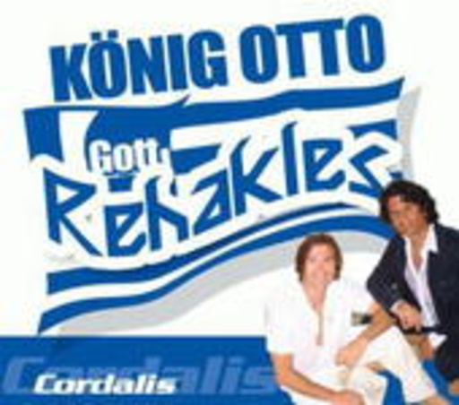 Cordalis – König Otto (Gott Rehakles)