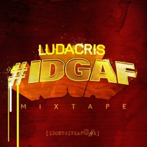Ludacris – Idgaf