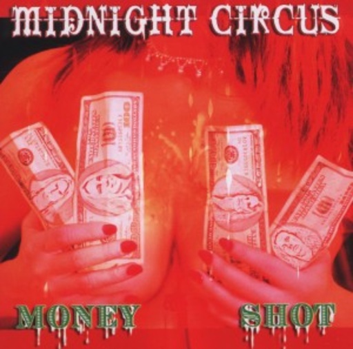 Midnight Circus – Money Shot