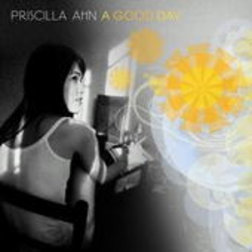 Priscilla Ahn – A Good Day