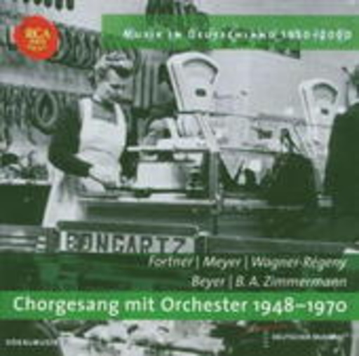 Diverse – Musik in Deutschland 1950-2000 - Chorgesang mit Orchester 1948-1970 (Vol. 10)