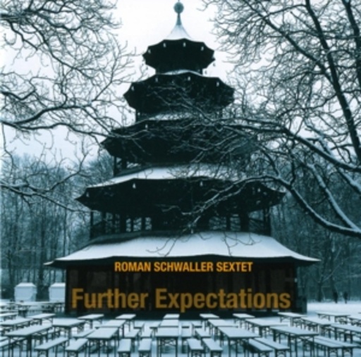 Roman Schwaller Sextet – Further Expectations
