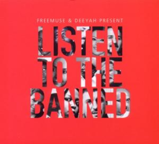 Diverse – Listen To The Banned (Presented By Freemuse & Deeyah)