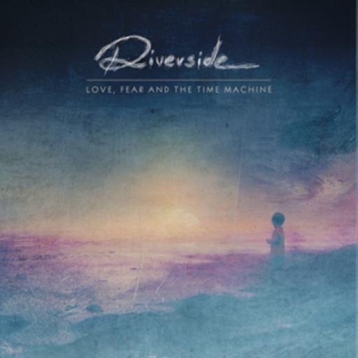 Riverside – Love, Fear And The Time Machine