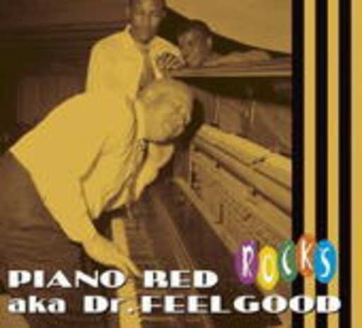 Piano Red Aka Dr. Feelgood – Rocks