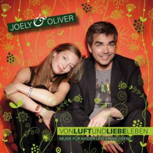 Joely & Oliver – Von Luft und Liebe leben