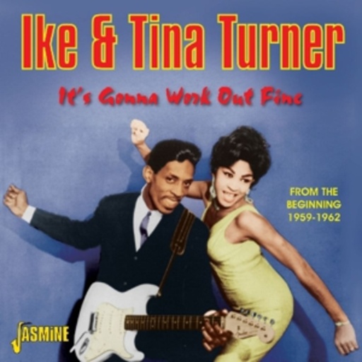 Ike & Tina Turner – It's Gonna Work Out Fine