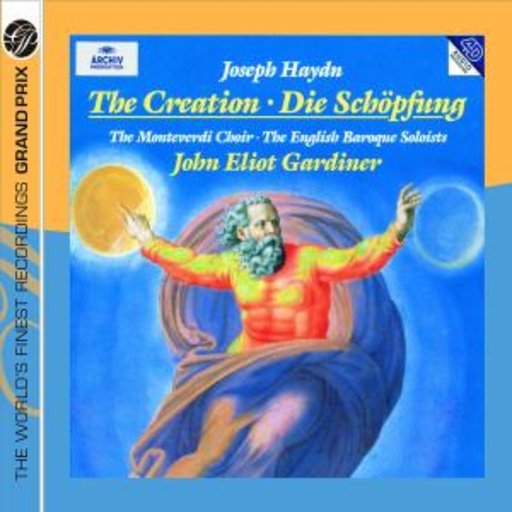 John Eliot Gardiner/The Monteverdi Choir – The Creation - Die Schöpfung