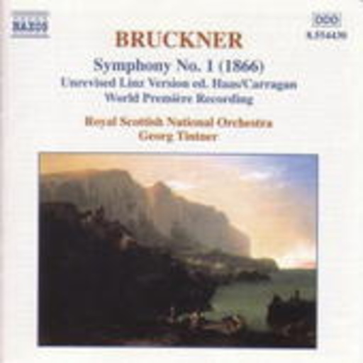 Georg Tintner/Royal Scottish National Orchestra – Symphonie No. 1 - Unrevised Linz Version ed. Haas/Carragan