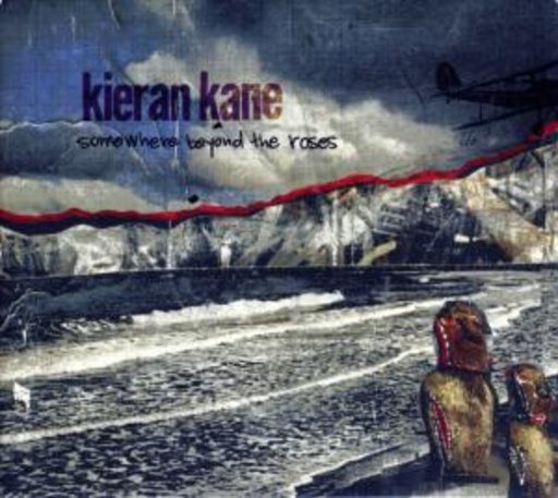 Kieran Kane – Somewhere Beyond The Roses