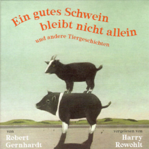 Harry Rowohlt – Ein gutes Schwein bleibt nicht allein