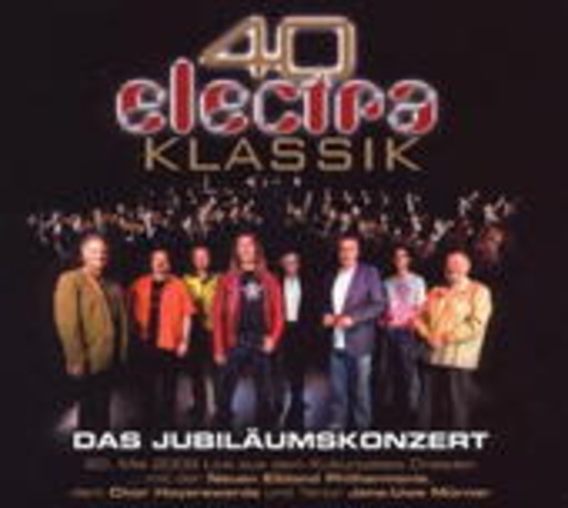 Electra – 40 Jahre - Das Jubiläumskonzert
