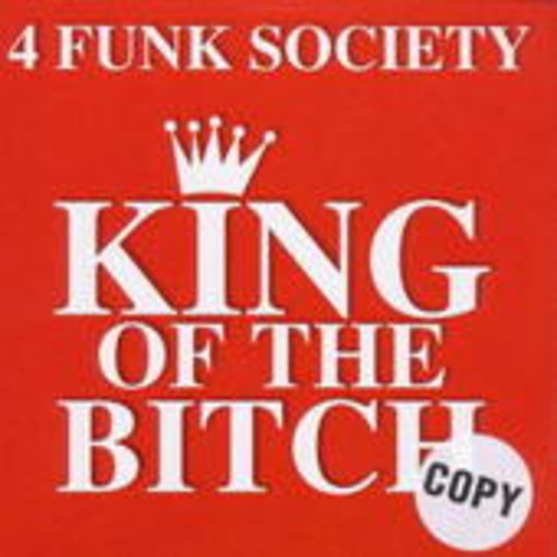 4 Funk Society – King Of The Bitch