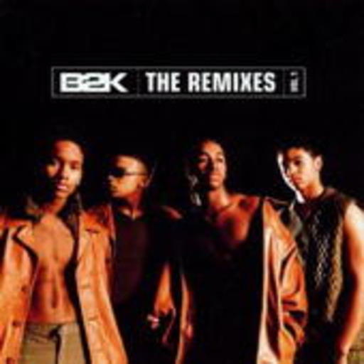B2K – The Remixes Vol. 1