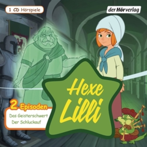 Diverse – Hexe Lilli - Das Geisterschwert/Der Schluckauf