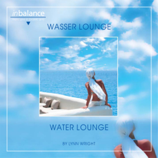 Lynn Wright – Wasser Lounge - Water Lounge