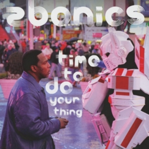 Zbonics – Time To Do Your Thing
