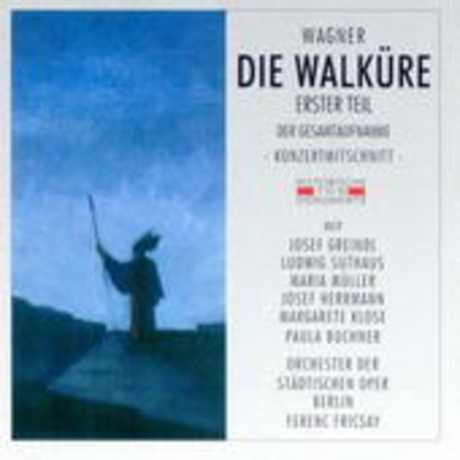 Ferenc Fricsay/Josef Greindl – Die Walküre - Erster Teil (GA 1951 aus Berlin)