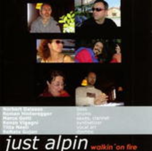 Just Alpin – Walkin' On Fire