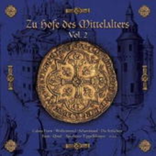 Diverse – Zu Hofe des Mittelalters Vol. 2