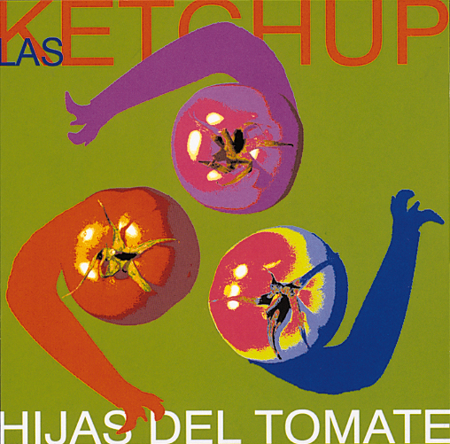 Las Ketchup – Hijas Del Tomate