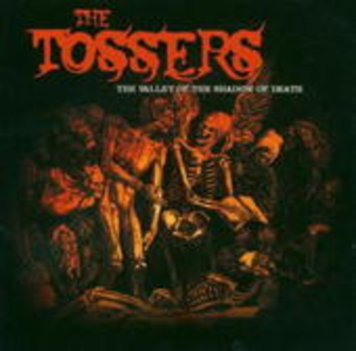 The Tossers – They Valley Of The Shadows Of Death