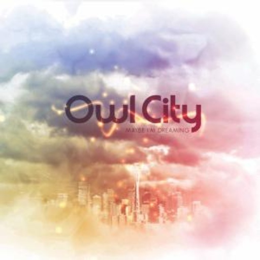 Owl City – Maybe I'm Dreaming