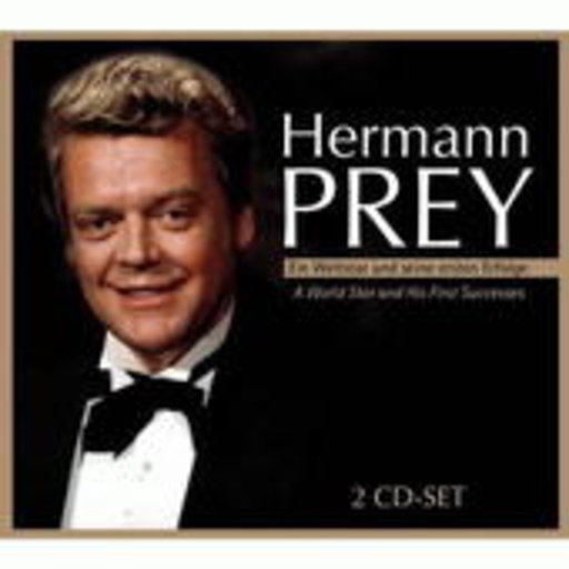 Hermann Prey – Ein Weltstar und seine ersten Erfolge