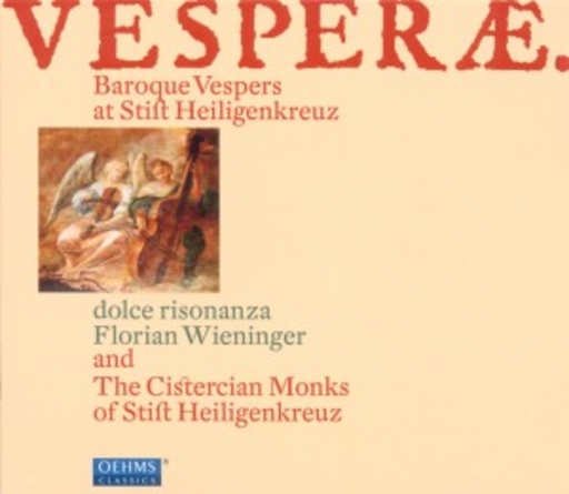 Ensemble Dolce Risonanza/Florian Wieninger – Vesper AE. - Baroque Vespers At Stift Heiligenkreuz