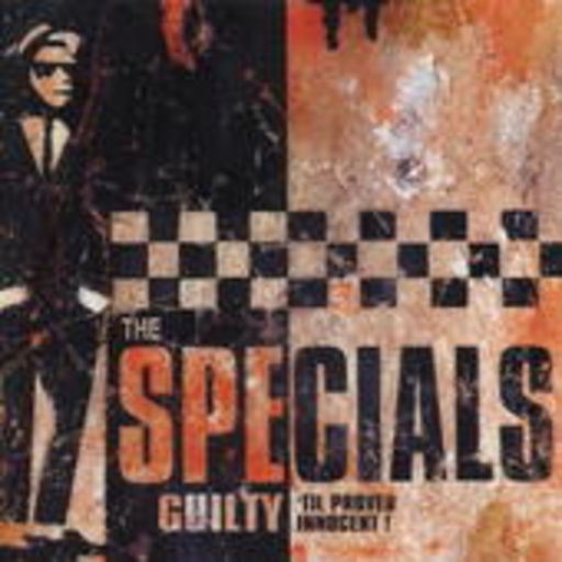 The Specials – Guilty 'Til Proved Innocent!