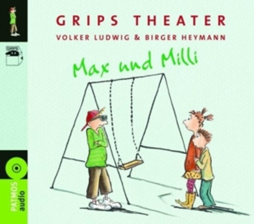 Grips-Theater – Max und Milli