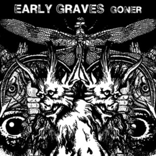 Early Graves – Goner