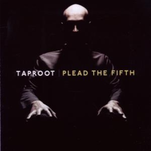 Taproot – Plead Fifth