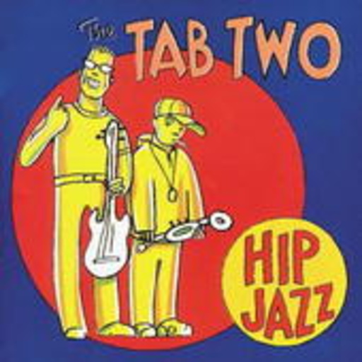 The Tab Two – Hip Jazz