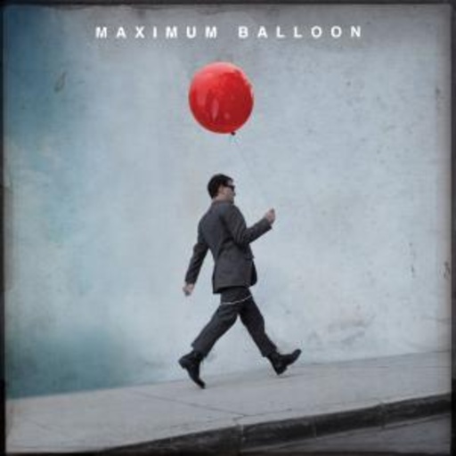 Maximum Balloon – Maximum Balloon