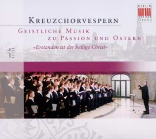Dresdner Kreuzchor – Geistliche Musik zu Passion und Ostern: Erstanden ist der heilige Geist