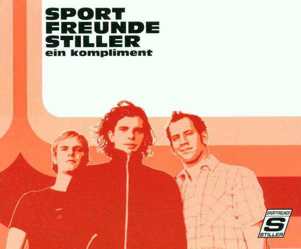 Sportfreunde Stiller – Ein Kompliment