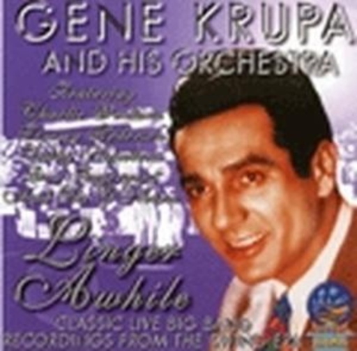 Gene Krupa And His New Orchestra – Linger Awhile 1945